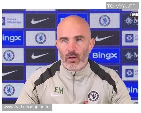 马雷斯卡谈红牌争议并透露恩佐已恢复训练状态 马雷斯卡谈红牌争议并透露恩佐已恢复训练状态