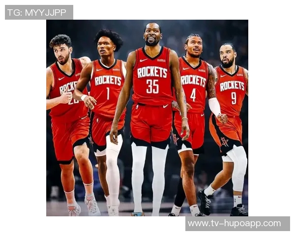 火箭球员触球数据揭晓申京领跑杜兰特紧随其后阿门表现不俗